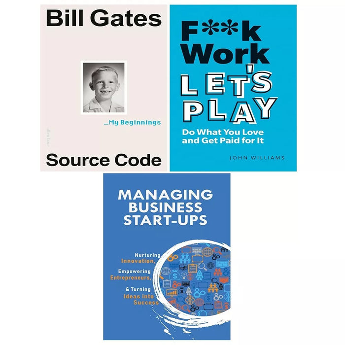 Source Code My Beginnings,Managing Business Start, F k Work Let's Play 3 Books Set - The Book Bundle