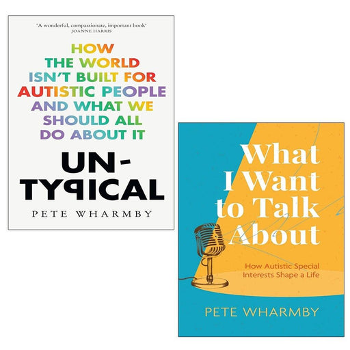 Pete Wharmby Collection 2 Books Set Untypical (HB), What I Want to Talk About - The Book Bundle
