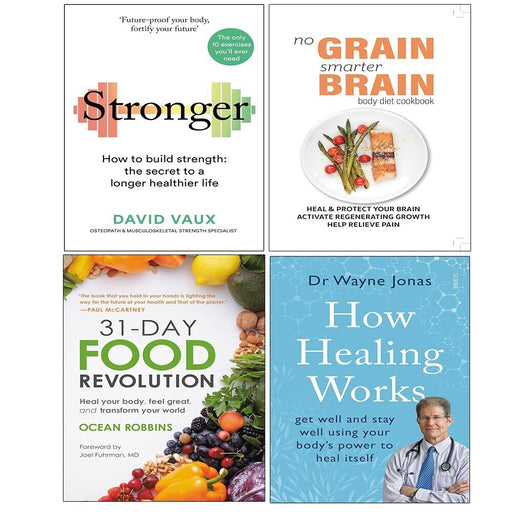 Stronger,How Healing Works,31-Day Food Revolution (HB), No Grain Smarter 4 Books Set - The Book Bundle