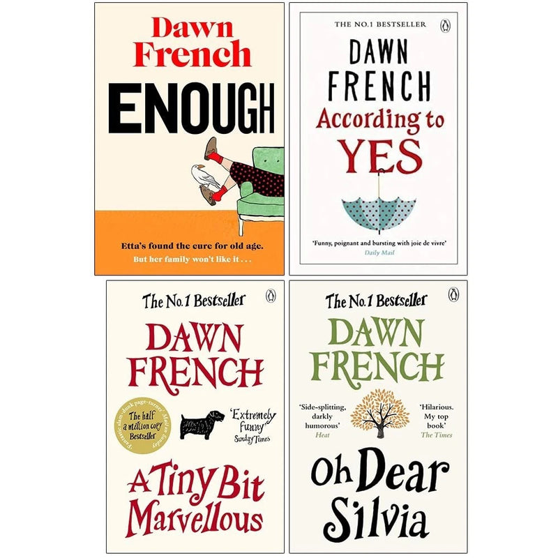 Dawn French Collection: Four fiction books including "Enough," "According to Yes," and "A Tiny Bit Marvellous" by Penguin Ltd.