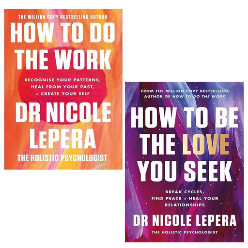 Dr Nicole LePera Collection 2 Books Set How To Do The Work,How to Be Love You - The Book Bundle