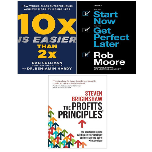 10x Is Easier Than 2x (HB),Profits Principles, Start Now.Get Perfect 3 Books Set - The Book Bundle