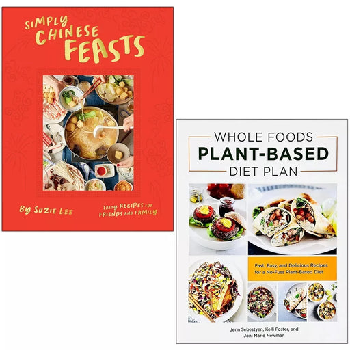 Simply Chinese Feasts Suzie Lee HB,Whole Foods Plant Based Diet Plan 2 Books Set - The Book Bundle