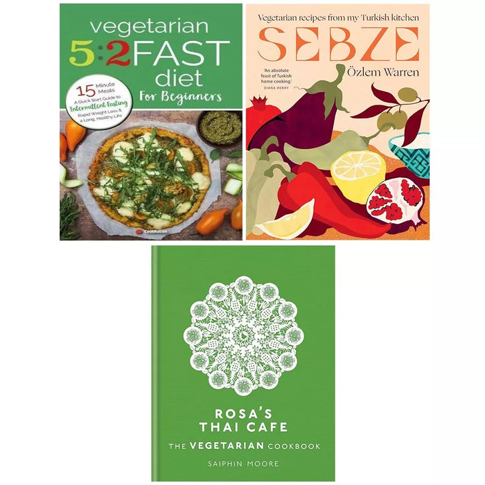 Sebze Vegetarian Recipes from My Turkish Kitchen, Rosa Thai Cafe, Vegetarian 5:2 Fast Diet for Beginners 3 Books Collection Set - The Book Bundle
