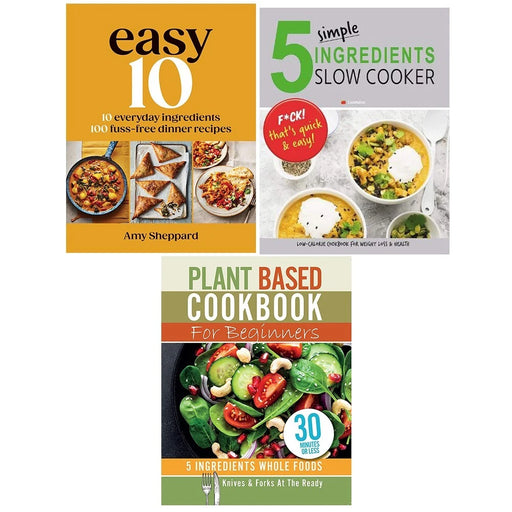 Easy 10 (HB), Plant Based Cookbook,5 Simple Ingredients Slow Cooker 3 Books Set - The Book Bundle