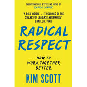 Radical Candor Kim Scott Collection 2 Books Set (Radical Respect, Fully Revised) - The Book Bundle