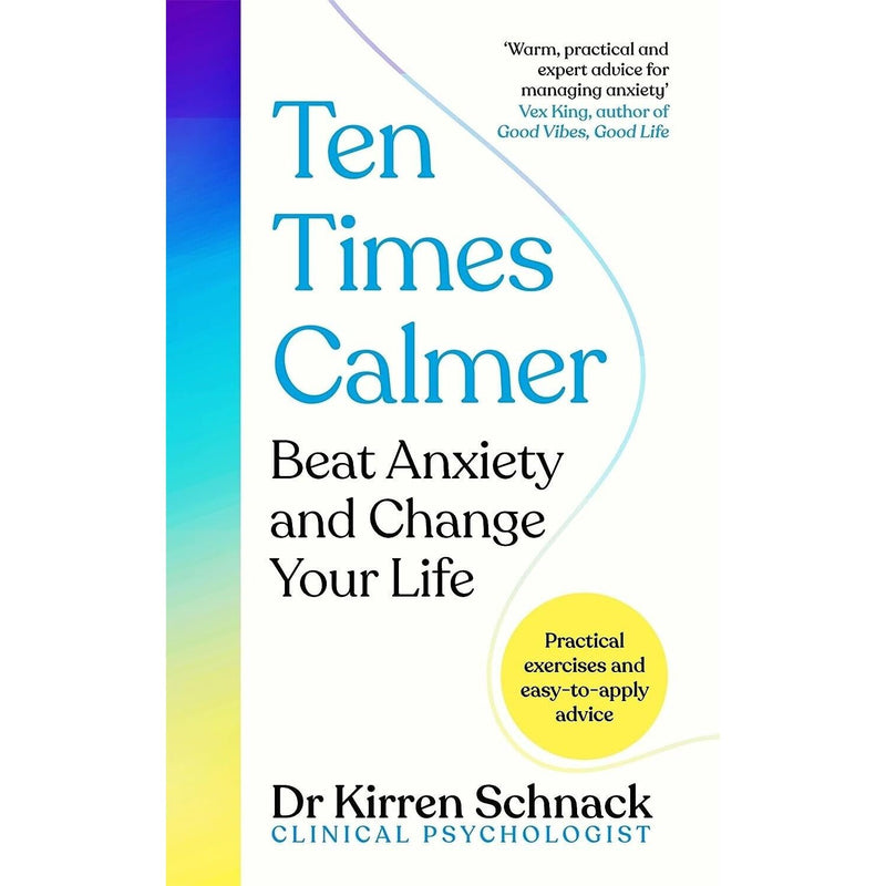 Ten Times Calmer, The Anxiety Workbook 2 Books Collection Set by Dr Kirren Schnack & Anna Barnes  2 Books Collection Set - The Book Bundle