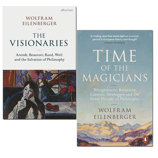 Wolfram Eilenberger Collection 2 Books Set Visionaries,Time of the Magicians - The Book Bundle