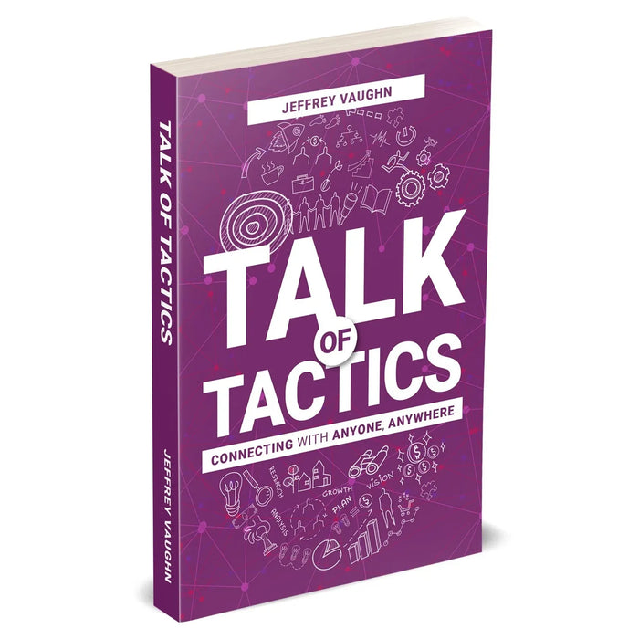 Talk of Tactics: Connecting with Anyone, Anywhere by Jeffrey Vaughn - The Book Bundle