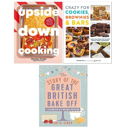 Upside Down Cooking (HB), Crazy For Cookies, Story of Great British Bake Off 3 Books Set - The Book Bundle
