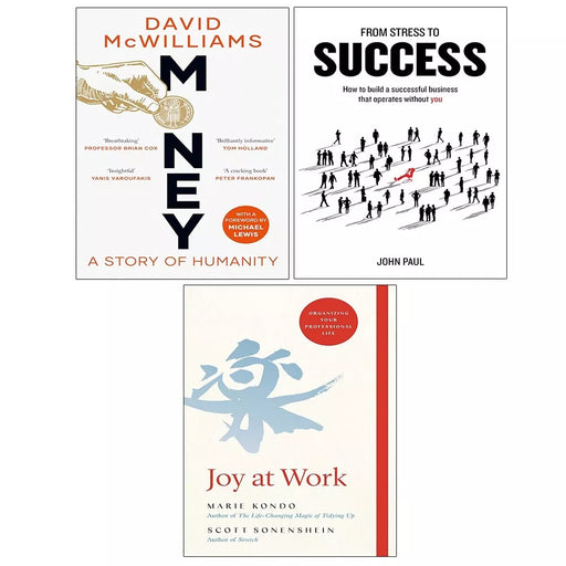Money A Story of Humanity, Joy at Work & From Stress to Success 3 Books Collection Set - The Book Bundle