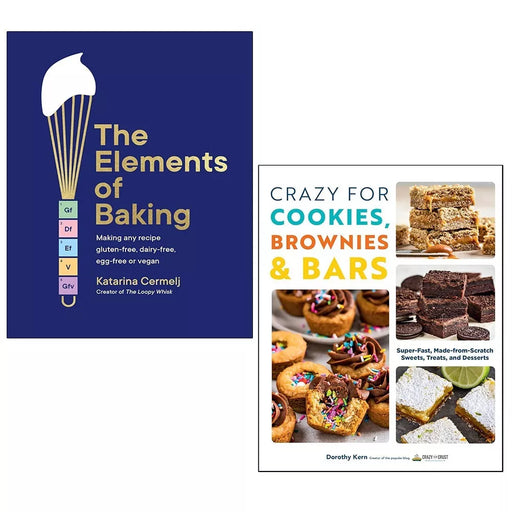Elements of Baking(HB), Crazy For Cookies Brownies Bars Dorothy Kern 2 Books Set - The Book Bundle