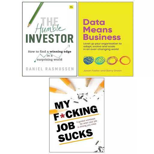 Humble Investor Daniel Rasmussen,My Fcking Job Sucks,Data Means Business 3 Books Set - The Book Bundle