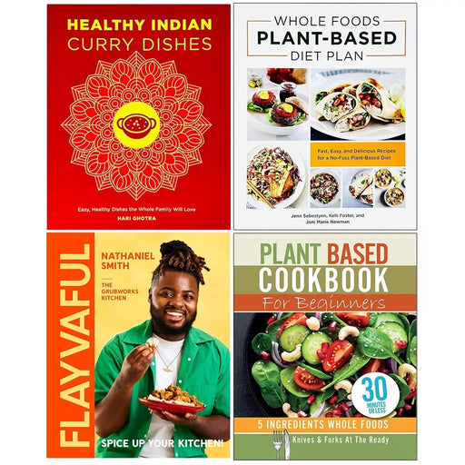 Whole Foods Plant,Healthy Indian Curry Dishes,Flayvaful (HB), Plant Based 4 Books Set - The Book Bundle