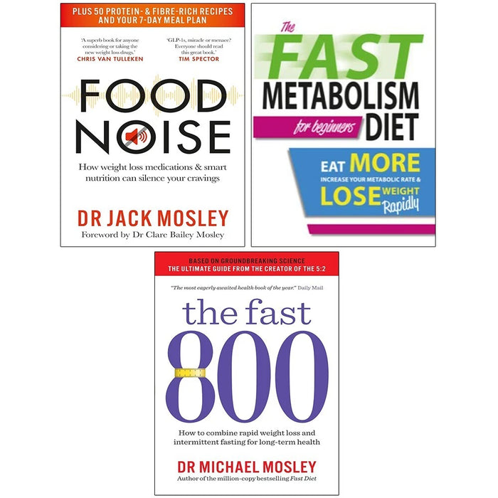 Food Noise, Fast 800 Dr Michael Mosley, Fast Metabolism Diet Iota 3 Books Set - The Book Bundle