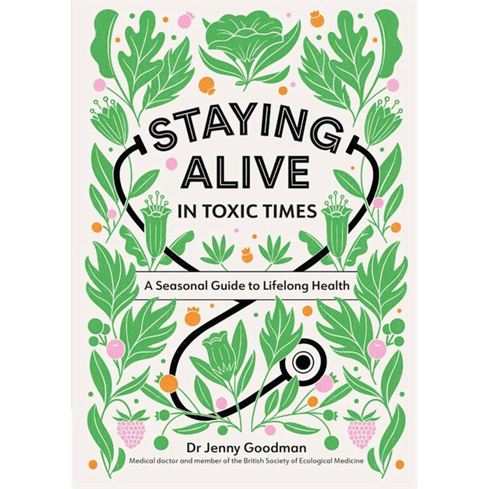 Staying Alive in Toxic Times Jenny Goodman, Good Life Robert Waldinger 2 Books Collection Set - The Book Bundle