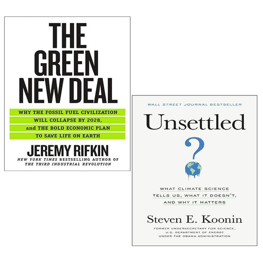 Green New Deal Jeremy Rifkin,Unsettled What Climate Steven E. Koonin 2 Books Set - The Book Bundle