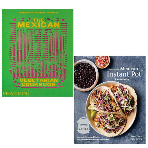 Mexican Vegetarian Cookbook,Essential Mexican Instant Deborah Schneider 2 Books Set - The Book Bundle