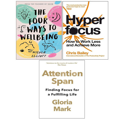 Four Ways to Wellbeing (HB), Hyperfocus Chris Bailey, Attention Span 3 Books Set - The Book Bundle