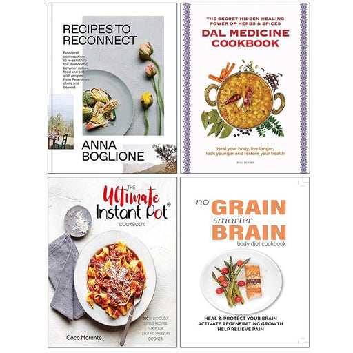 Recipes to Reconnect (HB),Ultimate Instant,No Grain Smarter,Dal Medicine 4 Books Set - The Book Bundle