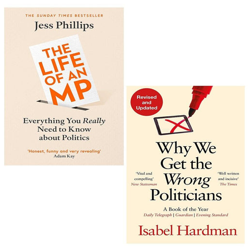 Life of an MP Jess Phillips, Why We Get the Wrong Politicians 2 Books Set - The Book Bundle