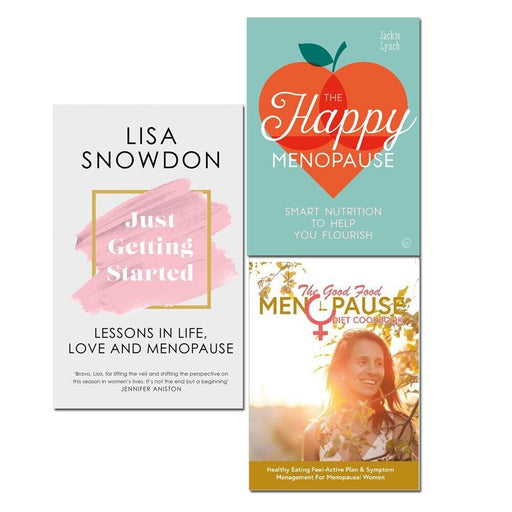 Just Getting Started [Hardcover], The Happy Menopause & The Good Food Menopause Diet Cookbook 3 Books Collection Set - The Book Bundle