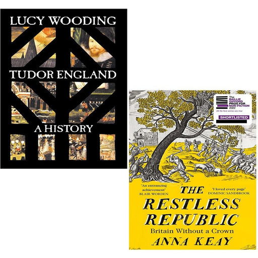 Tudor England A History Lucy Wooding,Restless Republic Anna Keay 2 Books Set - The Book Bundle