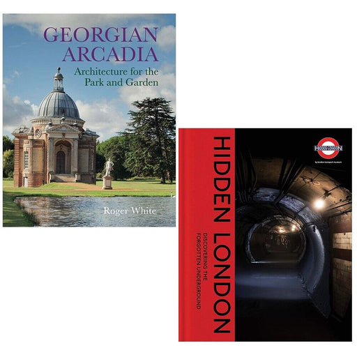 Hidden London David Bownes,Georgian Arcadia Architecture Roger White 2 Books Set - The Book Bundle