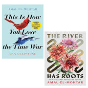 Amal El-Mohtar 2 Books Collection Set (This is How You Lose the Time War, The River Has Roots) - The Book Bundle