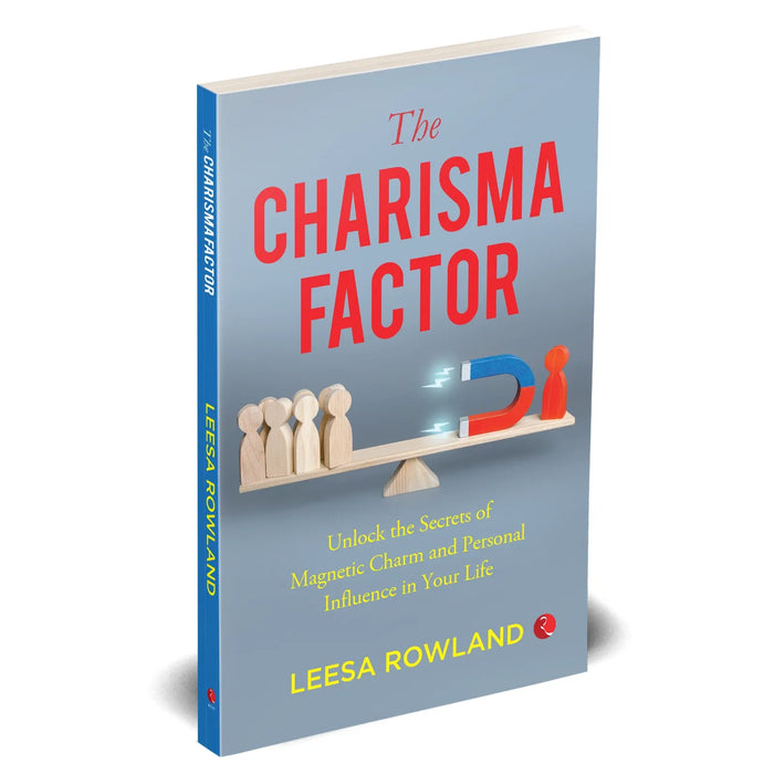 The Charisma Factor: Unlock the Secrets of Magnetic Charm and Personal Influence in Your Life - The Book Bundle