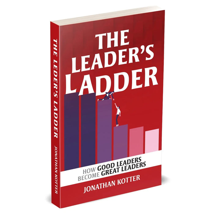 The Leader’s Ladder: How Good Leaders Become Great Leaders by Jonathan Kotter - The Book Bundle