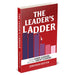The Leader’s Ladder: How Good Leaders Become Great Leaders by Jonathan Kotter - The Book Bundle
