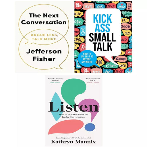 Next Conversation, Listen Kathryn Mannix, Kick Ass Small Talk Chartwell 3 Books Set - The Book Bundle