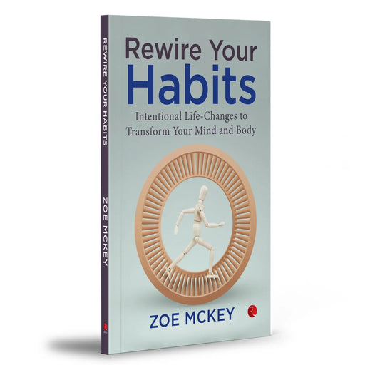 Rewire Your Habits: Intentional Life-Changes to Transform by Zoe McKey - The Book Bundle