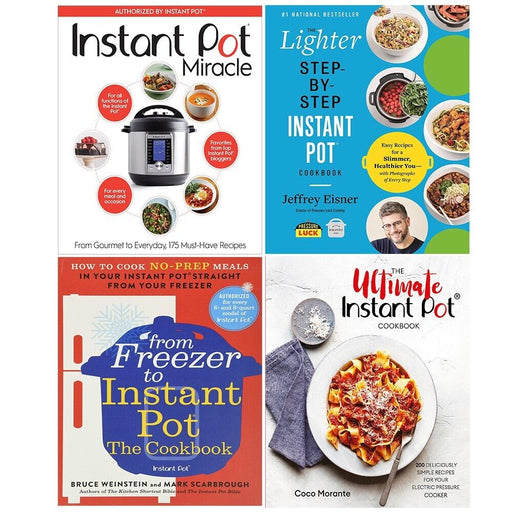 From Freezer to Instant Pot Cookbook,Lighter Step-ByStep,Ultimate Instan 4 Books Set - The Book Bundle
