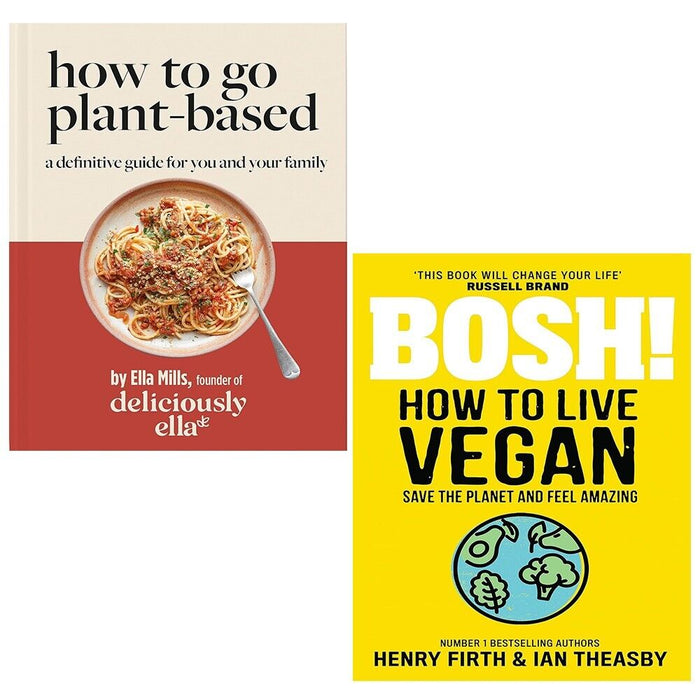 Deliciously Ella How To Go Plant-Based Ella Mills,BOSH! How to Live Vegan 2 Book sET - The Book Bundle