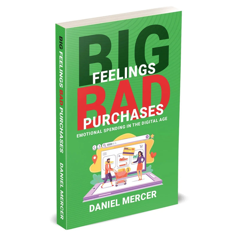 Cover of "Big Feelings, Bad Purchases" by Daniel Mercer, a book on emotional spending in the digital age published by Rupa Publications.