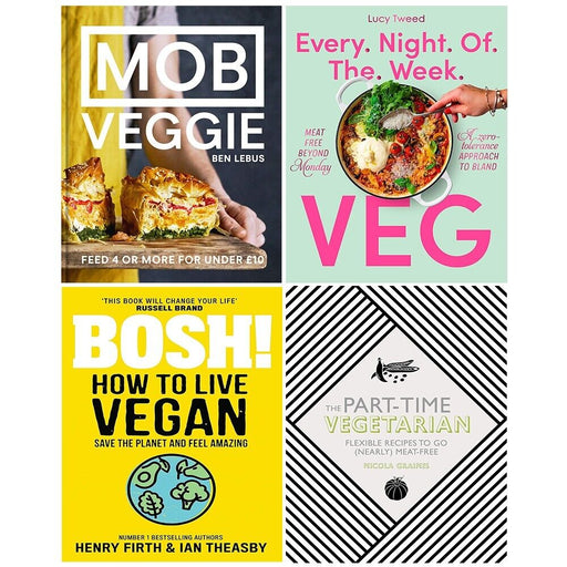 Every Night of Week Veg,BOSH! How to Live,MOB Veggie,PartTime Vegetarian 4 Books Set - The Book Bundle