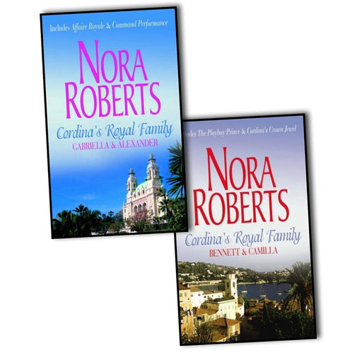 Nora Roberts Cordinas Royal Family 2 Books Collection Set Gabriella and Alexande - The Book Bundle