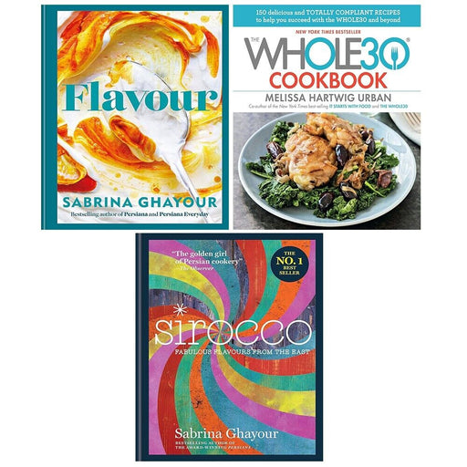 Flavour,Whole30 Cookbook Melissa Hartwig, Sirocco Sabrina Ghayour 3 Books Set - The Book Bundle