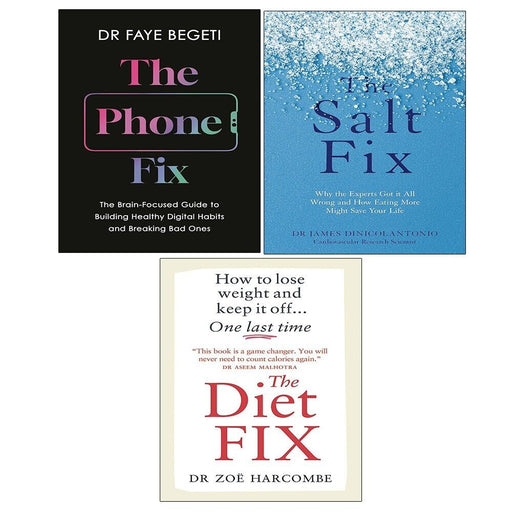 Phone Fix (HB), Diet Fix Zoe Harcombe, Salt Fix James DiNicolantonio 3 Books Set - The Book Bundle