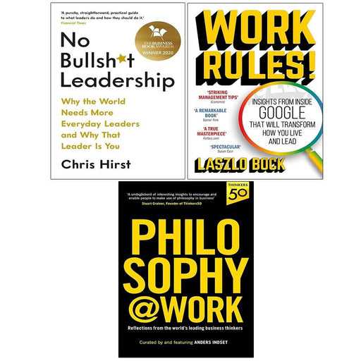 No Bullsh*t Leadership Chris Hirst, Philosophy Work, Work Rules! 3 Books Set - The Book Bundle