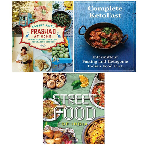 Prashad At Home [Hardcover], Fresh & Easy Indian Street Food & Complete KetoFast 3 Books Collection Set - The Book Bundle