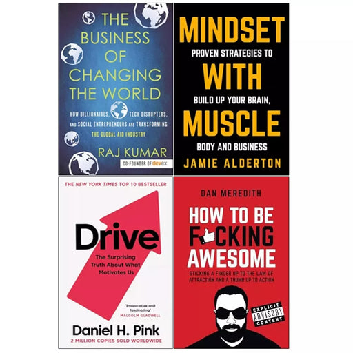 Business of Changing, Mindset With Muscle, Drive, How To Be F*cking 4 Books Set - The Book Bundle