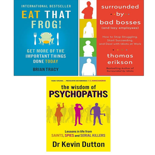 Wisdom of Psychopaths, Surrounded by Bad Bosses, Eat That Frog 3 Books Set - The Book Bundle