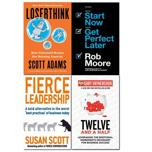 Fierce Leadership, Start Now Get Perfect Later, Twelve & Half, Loserthink books - The Book Bundle