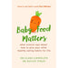 The Just Chill Baby Sleep Book, The Baby Sleep Solution, Baby Food Matters 3 Books Collection Set - The Book Bundle