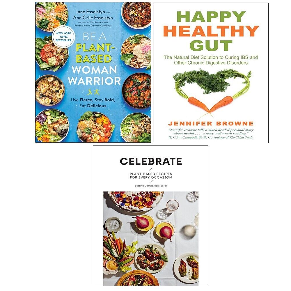Be A Plant-Based Woman Warrior, Celebrate (HB), Happy Healthy Gut 3 Bo   The Book Bundle