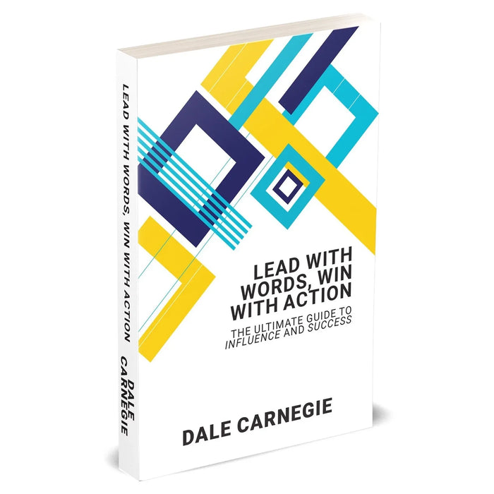 Lead With Words, Win With Action: The Ultimate Guide To Influence And Success by Dale Carnegie - The Book Bundle