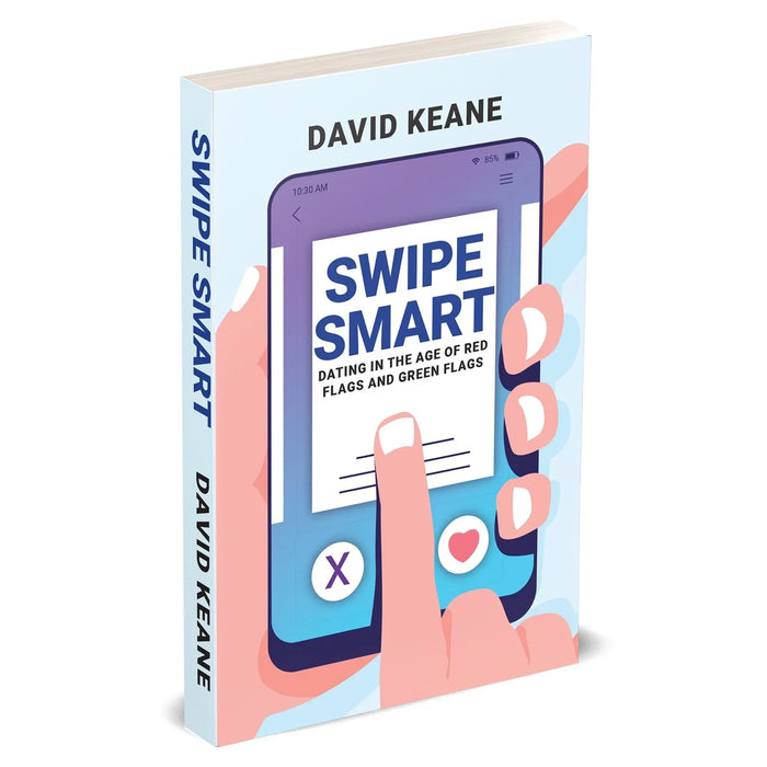 Swipe Smart: Dating In The Age of Red Flags and Green Flags by David Keane - The Book Bundle